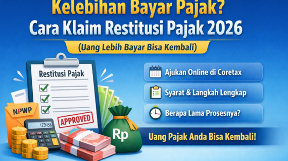 Kelebihan Bayar Pajak? Cara Klaim Restitusi Pajak (Uang Bisa Kembali)